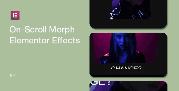 On-Scroll Morph Effects for Elementor WordPress