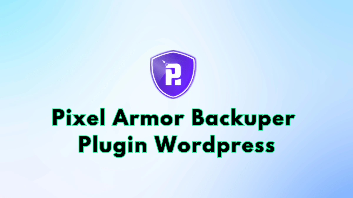 Pixel Armor Backuper Plugin WordPress