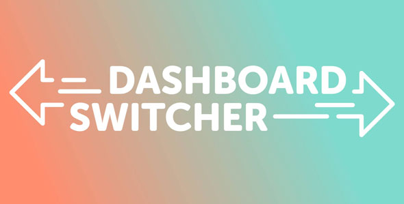 Dashboard Switcher – Change your WordPress Welcome Screen