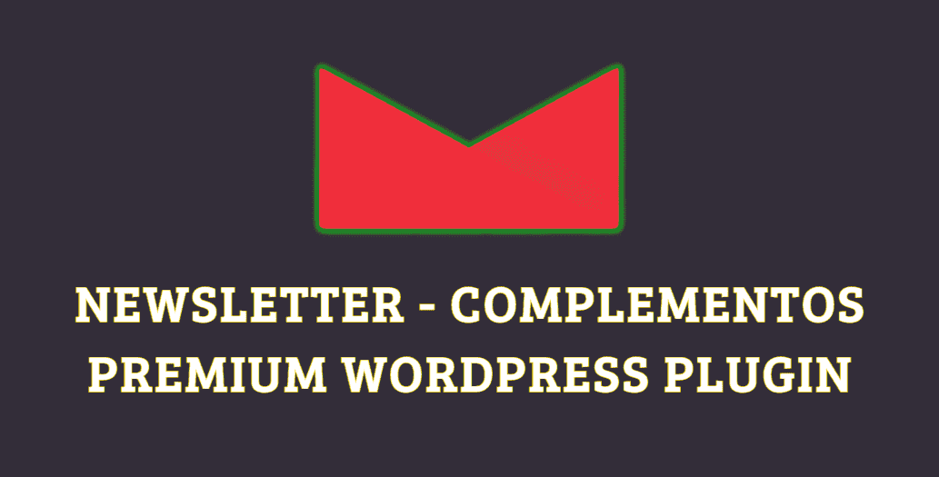 Newsletter WP 40 Complementos Premium WordPress